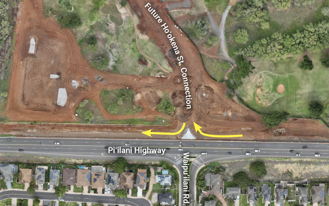 NEW ACCESS TO PIILANI Highway Underway